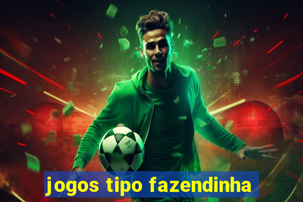 jogos tipo fazendinha